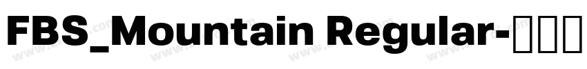 FBS_Mountain Regular字体转换 FBS_Mountain Regular字体转换